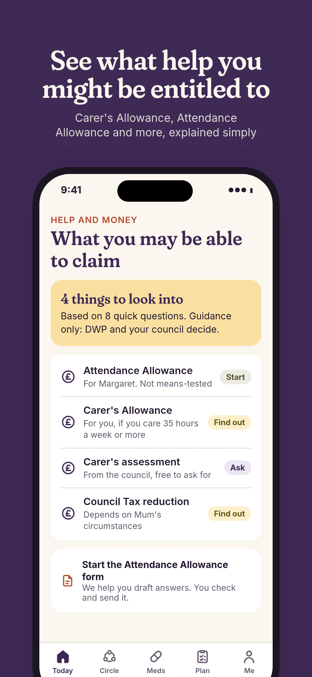 See what help you might be entitled to: Attendance Allowance, Carer's Allowance and more, explained simply.